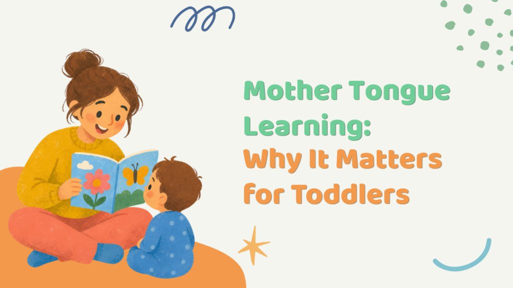 Why Mother Tongue Learning Matters in Early Childhood